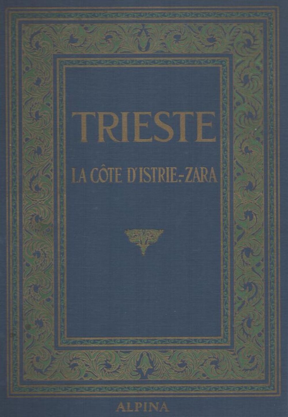 Trieste, La C&ocirc;te d'Istrie-Zara Livres et BD
