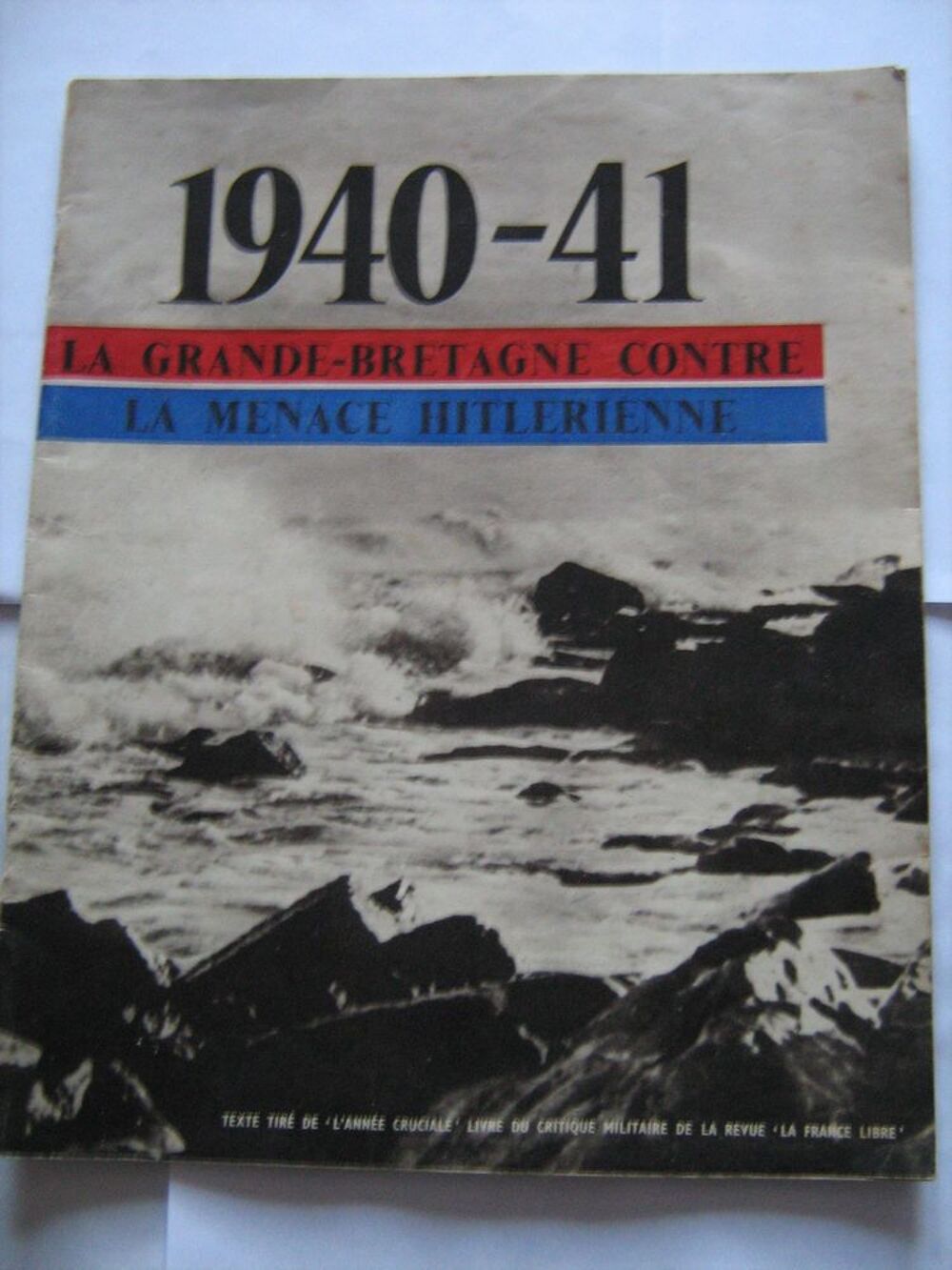 1940 - 41 LA GRANDE BRETAGNE ET LA MENACE HITLERIENNE Livres et BD