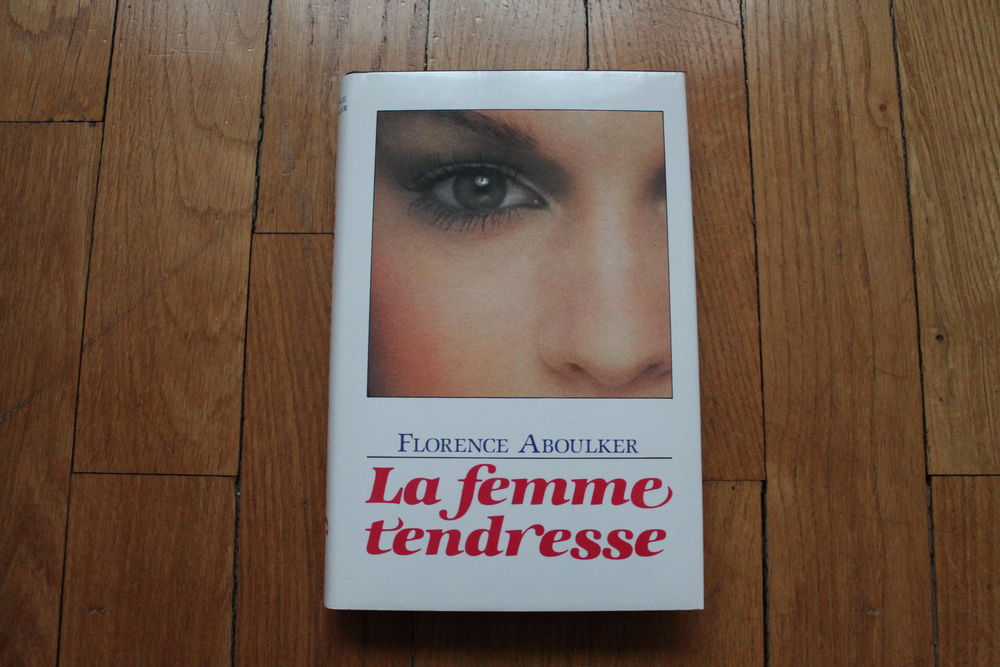 LIVRE LA FEMME TENDRESSE DE FLORENCE ABOULKER Livres et BD