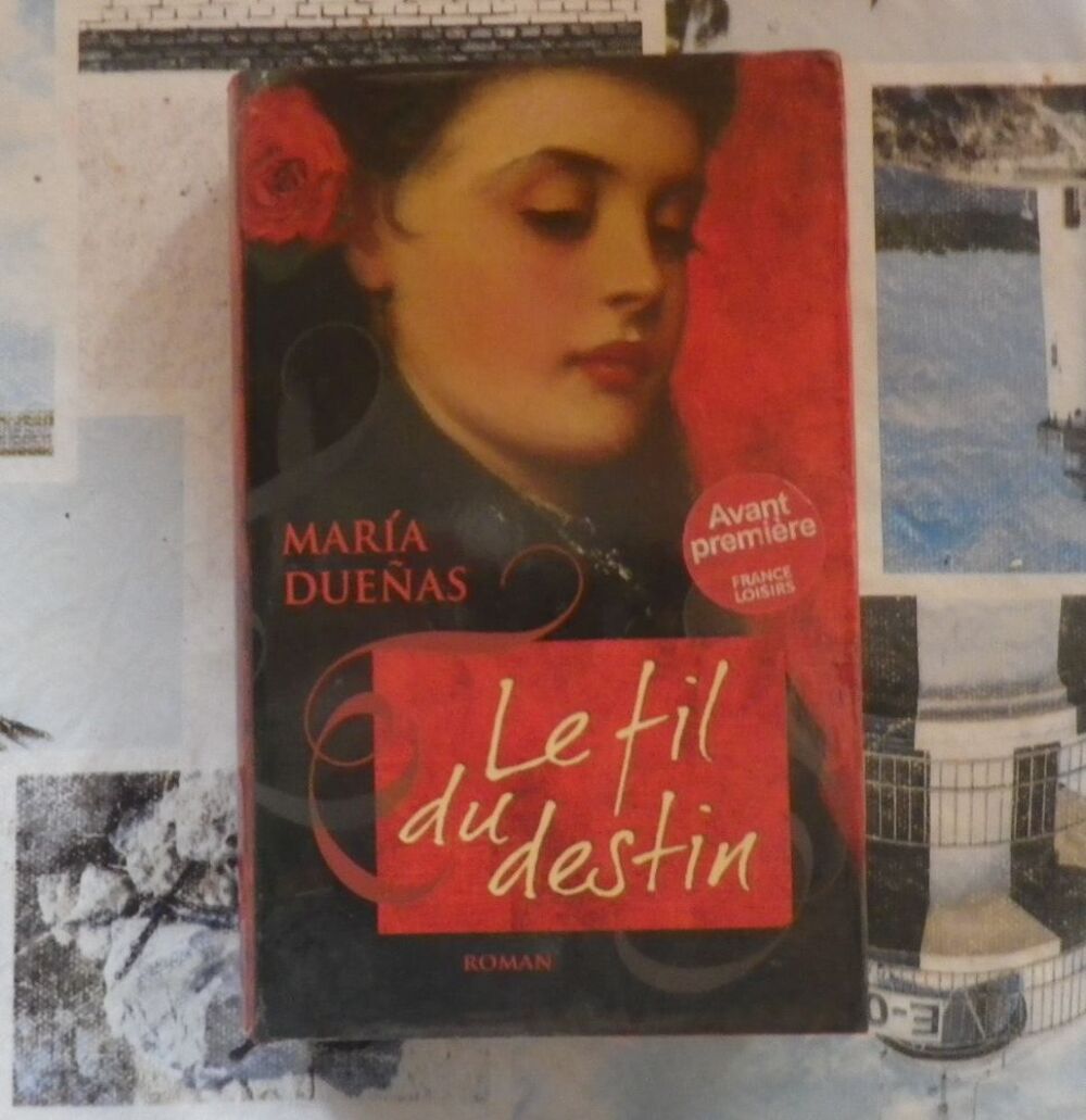 LE FIL DU DESTIN de Maria DUENAS Ed. France Loisirs Livres et BD