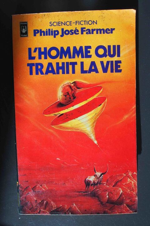 L'homme qui trahit la vie - Philip Jos� Farmer, 4 Rennes (35)