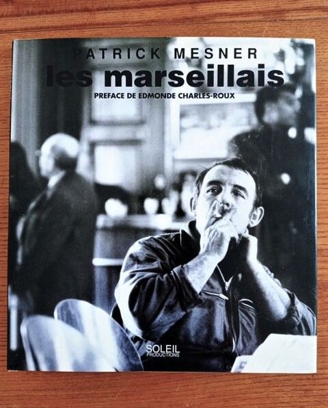 LES MARSEILLAIS? de MESNER Patrick? 8 Nice (06)