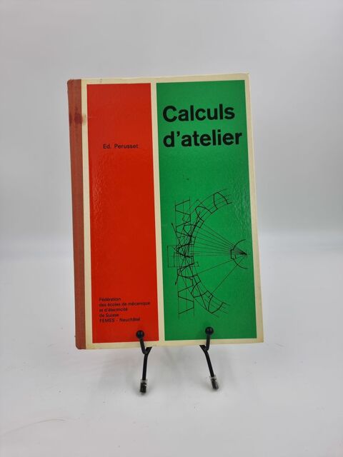 Livre scolaire Calculs d'Atelier (�cole de M�canique et d'�l 1 Vulbens (74)