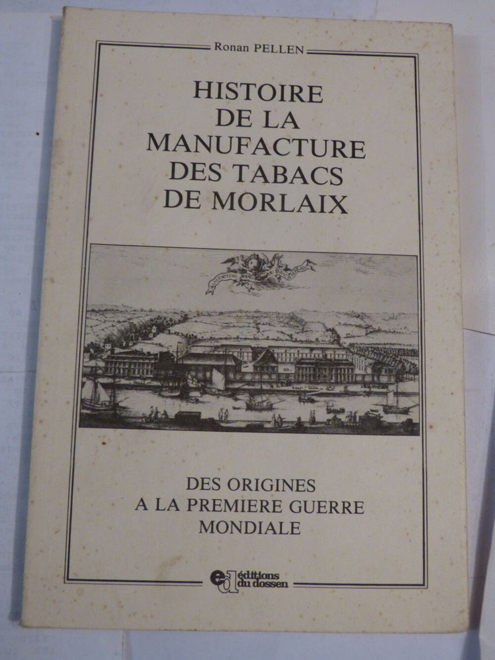 HISTOIRE DE LA MANUFACTURE DES TABACS DE MORLAIX Livres et BD