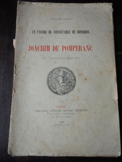 JOACHIM DE POMPERANC  un favori du Conntable DDICAC.1923 22 Tours (37)