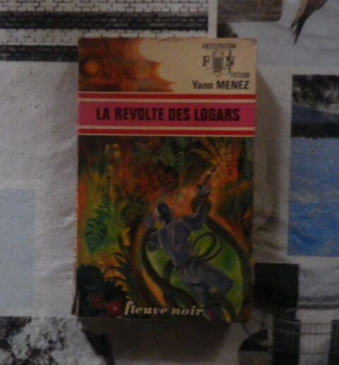 LA REVOLTE DES LOGARS de Yann MENEZ Ed. Fleuve Noir Anticipa 1 Bubry (56)