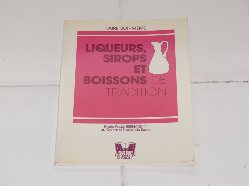 Livre : "Liqueurs, sirops et boissons" Livres et BD