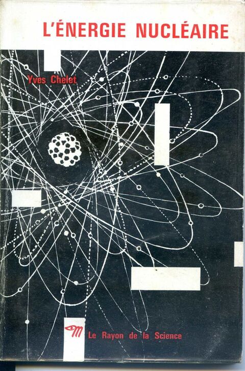 L'�nergie nucl�aire, Yves Chelet, 4 Rennes (35)