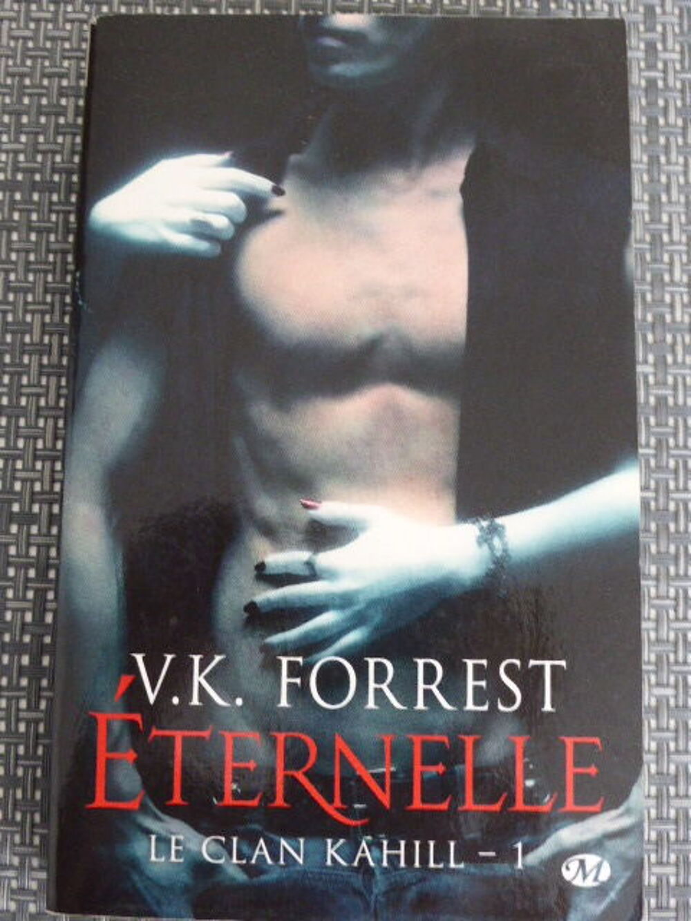 Eternelle Le clan Kahill WK Forrest Milady Livres et BD