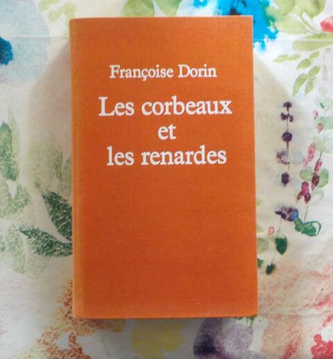 LES CORBEAUX ET LES RENARDES de Fran�oise DORIN Flammarion 2 Bubry (56)
