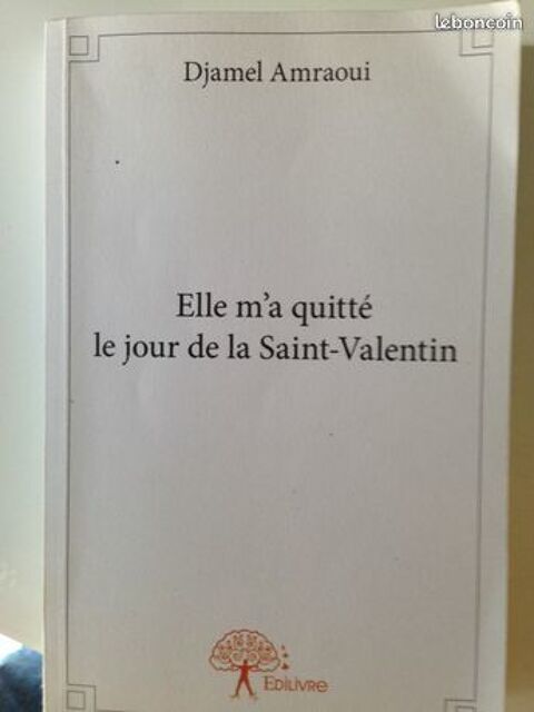 Elle m'a quitt� le jour de la st-vakentun 18 Paris 7 (75)