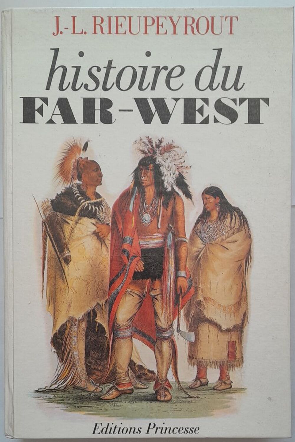Histoire du Far-West - J.L. Rieupeyrout Livres et BD