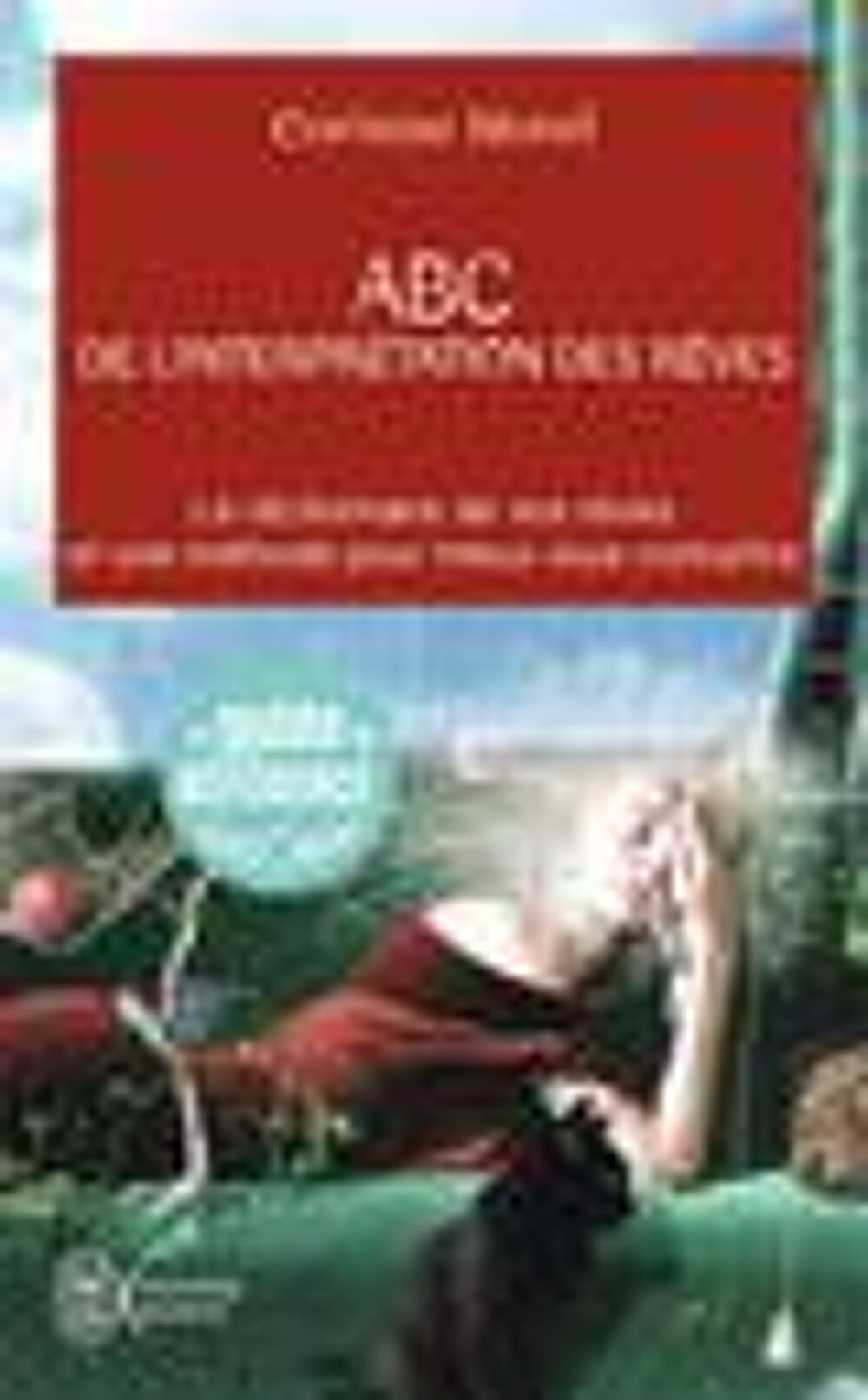 ABC de l'interpr&eacute;tation des r&ecirc;ves MMOREL corinne Livres et BD