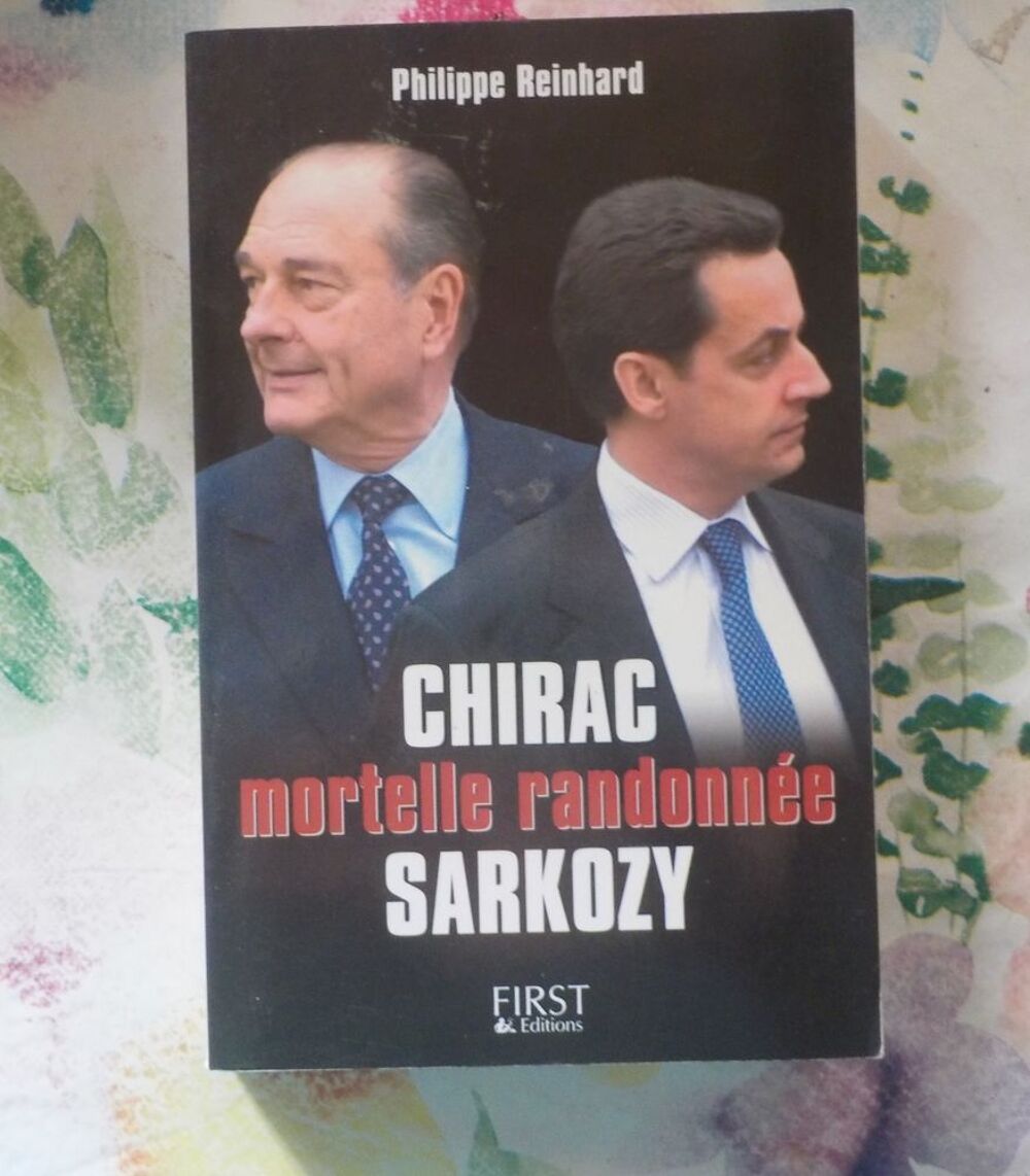 CHIRAC SARKOZY MORTELLE RANDONNEE par Philippe REINHARD Livres et BD