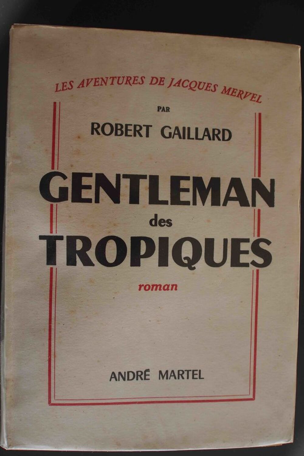 Gentleman des tropiques - Robert Gaillard, Livres et BD