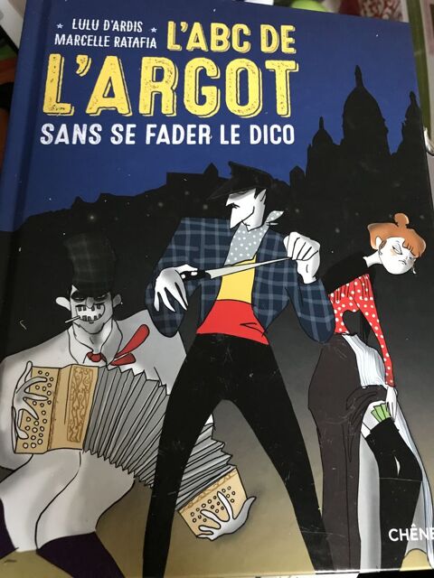 L'abc de l argot m. ratafaia - l. d'ardis 9 Saint-Genis-Laval (69)