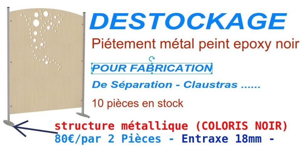 MOBILIER PROFESSIONNEL - LIQUIDATION -
une pi&egrave;ce par mod&egrave;le Meubles