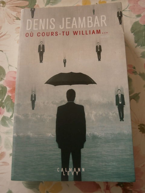DENIS JEAMBAR  Où cours tu William  3 Wolxheim (67)