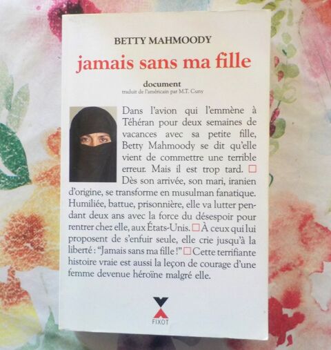 JAMAIS SANS MA FILLE par Betty MAHMOODY Ed. Fixot 2 Bubry (56)