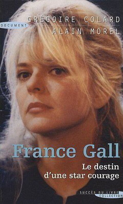 France Gall ; le destin d'une star courage 3 Combs-la-Ville (77)