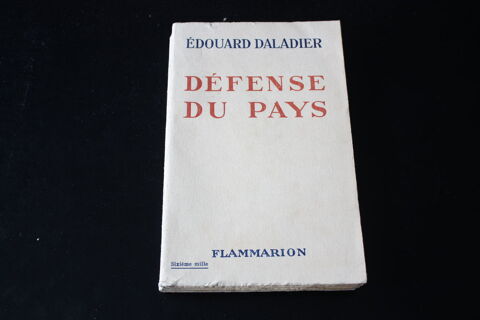 DEFENSE DU PAYS - EDOUARD DALADIER - Livre Ancien 1939 - 18 Dammartin-en-Go�le (77)