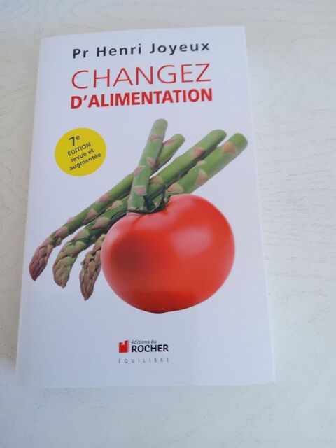 Livre CHANGEZ D'ALIMENTATION Pr Henri JOYEUX 15 Saint-Etienne (42)
