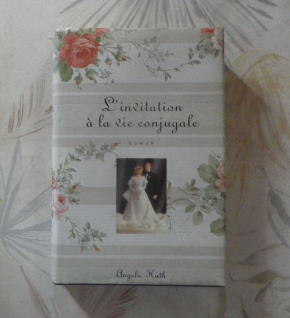 L'INVITATION A LA VIE CONJUGALE d'Angela HUTH France Loisirs Livres et BD