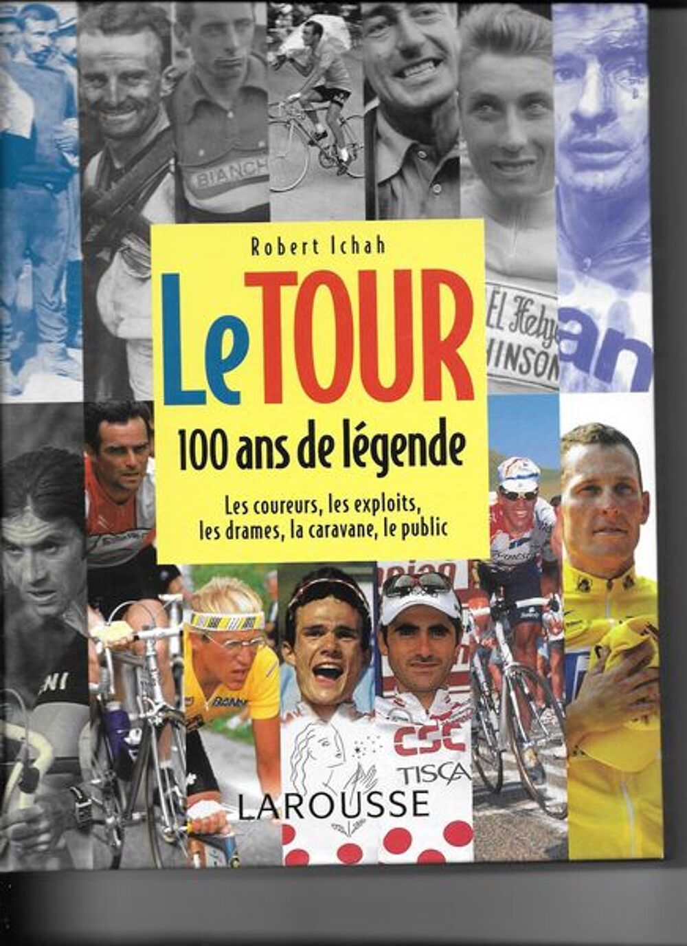 LE TOUR - 100 ans de l&eacute;gende Livres et BD
