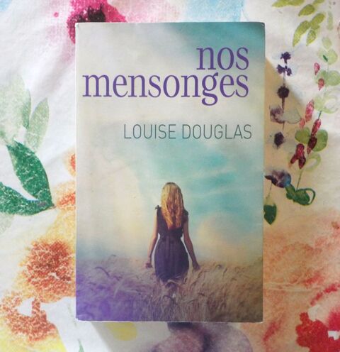 NOS MENSONGES de Louise DOUGLAS Ed. France Loisirs 1 Bubry (56)