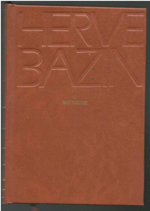 Herv� BAZIN : Le matrimoine - Editions du Seuil 1967 4 Montauban (82)