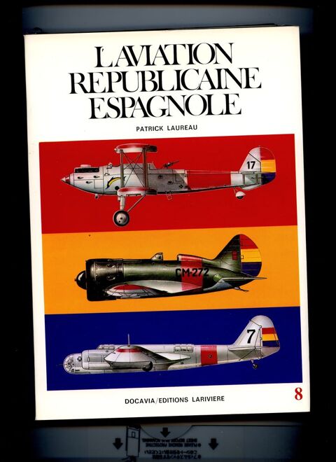 L' aviation Républicaine Espagnole (1936-1939). Janvier 1978 45 Avignon (84)
