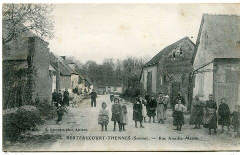 80 BERTEAUCOURT- THENNES - RUE AMEDEE MART 22 Lucheux (80)