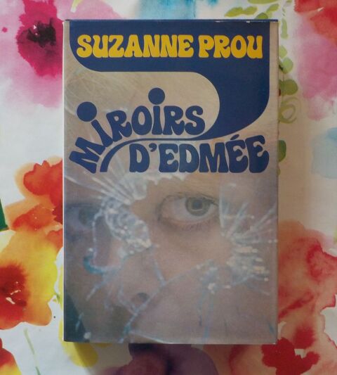MIROIRS D'EDMEE de Suzanne PROU Ed. France Loisirs 2 Bubry (56)