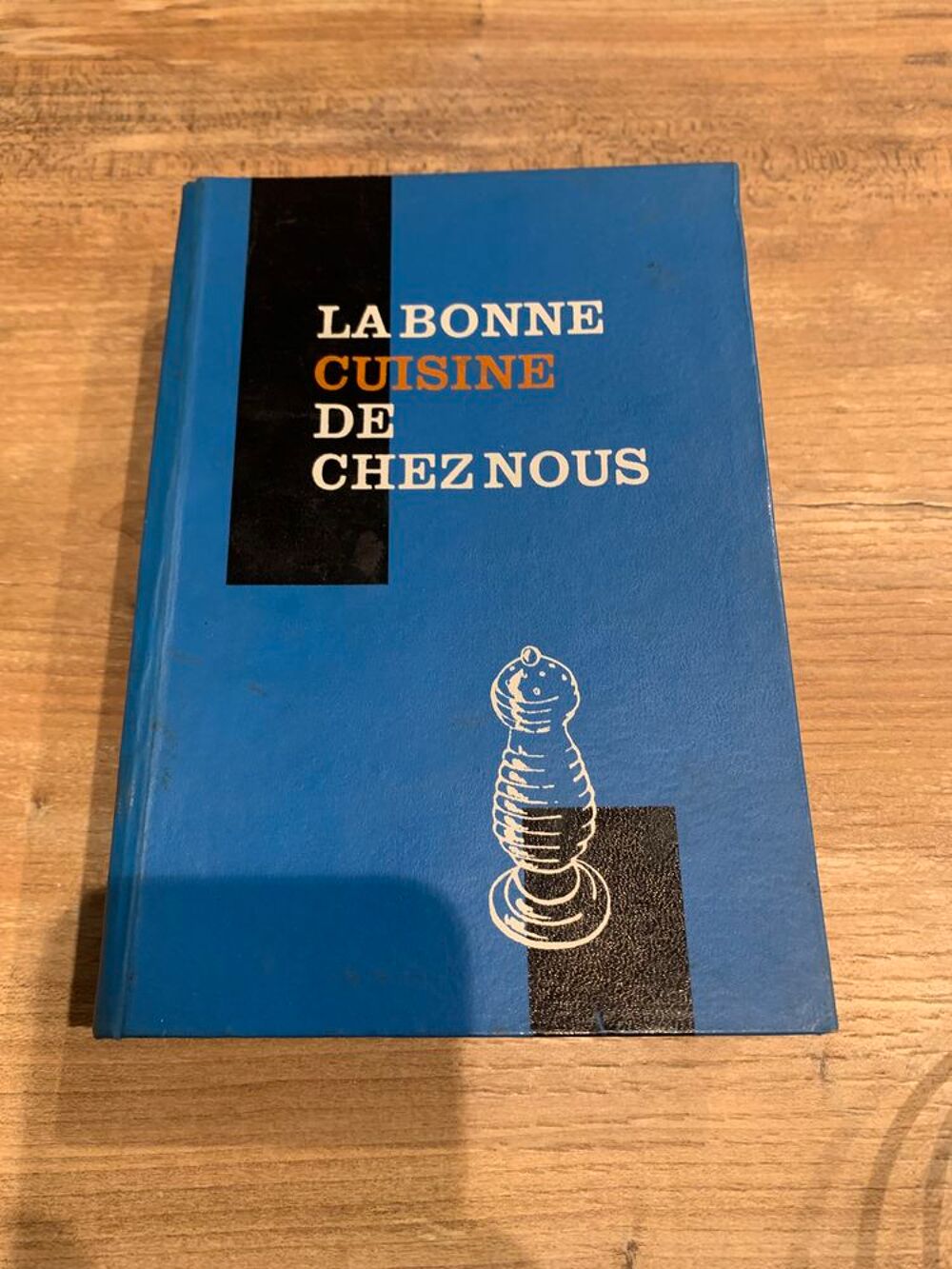 Livre " La bonne cuisine de chez nous " Livres et BD