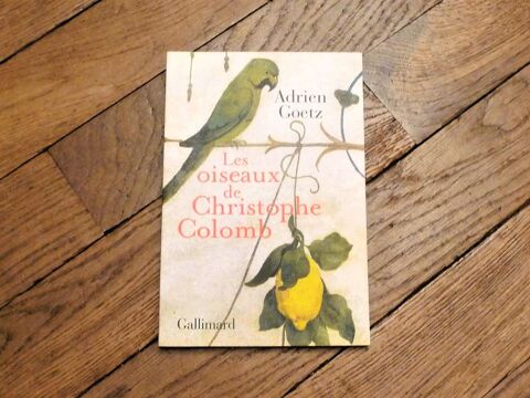 Les Oiseaux de Christophe Colomb- Adrien Goetz 4 Paris 15 (75)