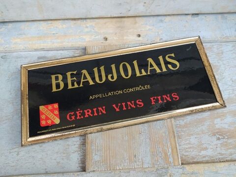 Ancienne Plaque Glacoide Publicitaire Beaujolais Vins G�rin 45 Loches (37)