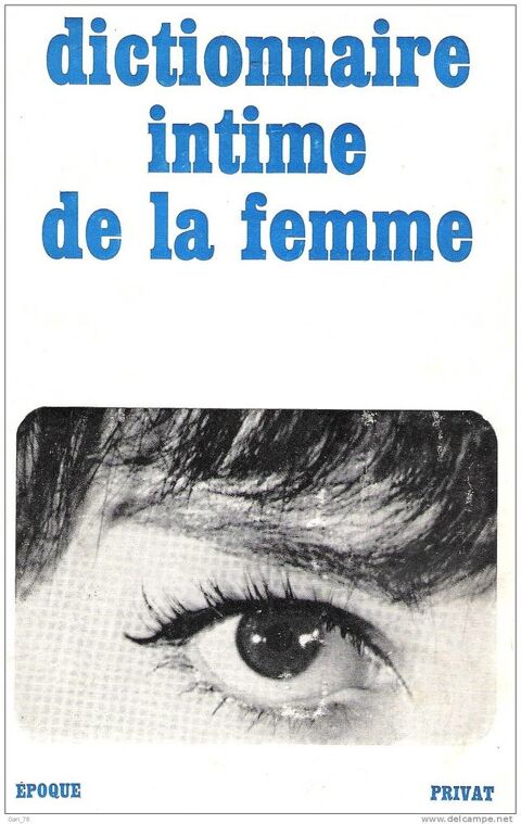 DICTIONNAIRE INTIME DE LA FEMME par les Drs Marc LEVRIER et Genevive ROUX 5 Montauban (82)