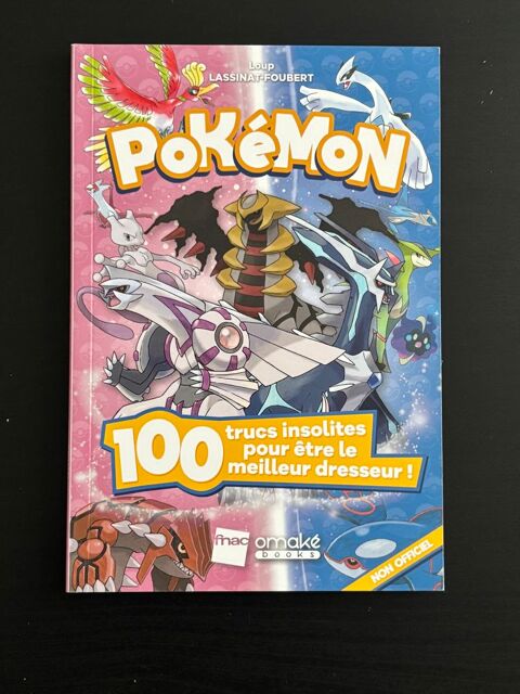 Pok�mon : 100 Trucs insolites pour �tre le meilleur dresseur 4 Thann (68)