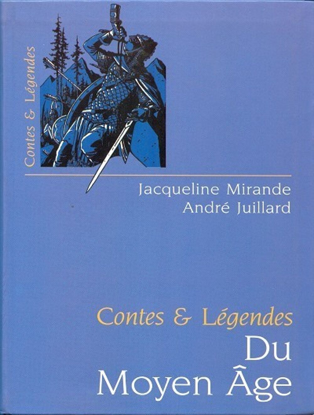 Livre "Contes et L&eacute;gendes du Moyen &Acirc;ge" - Livres et BD