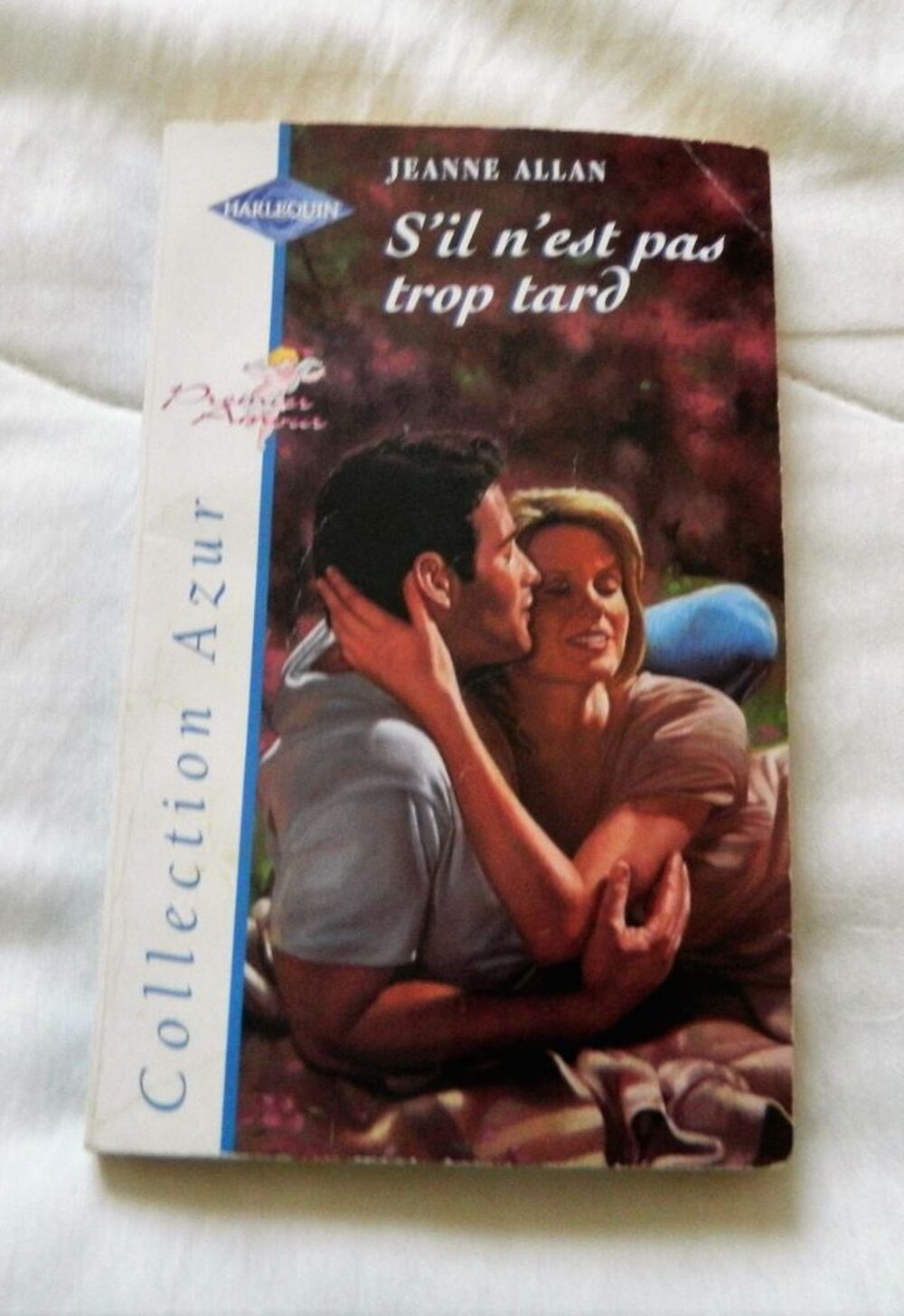 Livre Harlequin collection Azur "&nbsp;s'il n'est pas trops tard&nbsp; Livres et BD