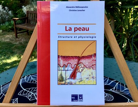 La peau, structure et physiologie (Ed Lavoisier);Livre neuf 10 L'Isle-Jourdain (32)