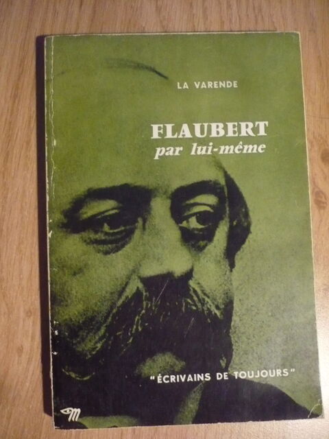 FLAUBERT PAR LUI-MÊME de LA VARENDE  (1951) 4.5 Pessac (33)