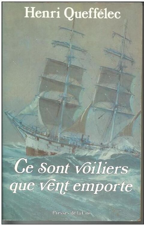 Henri QUEFFELEC Ce sont voiliers que vent emporte 4 Montauban (82)