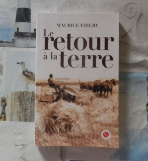 LE RETOUR A LA TERRE de Maurice THIERY Ed. Marivole 3 Bubry (56)
