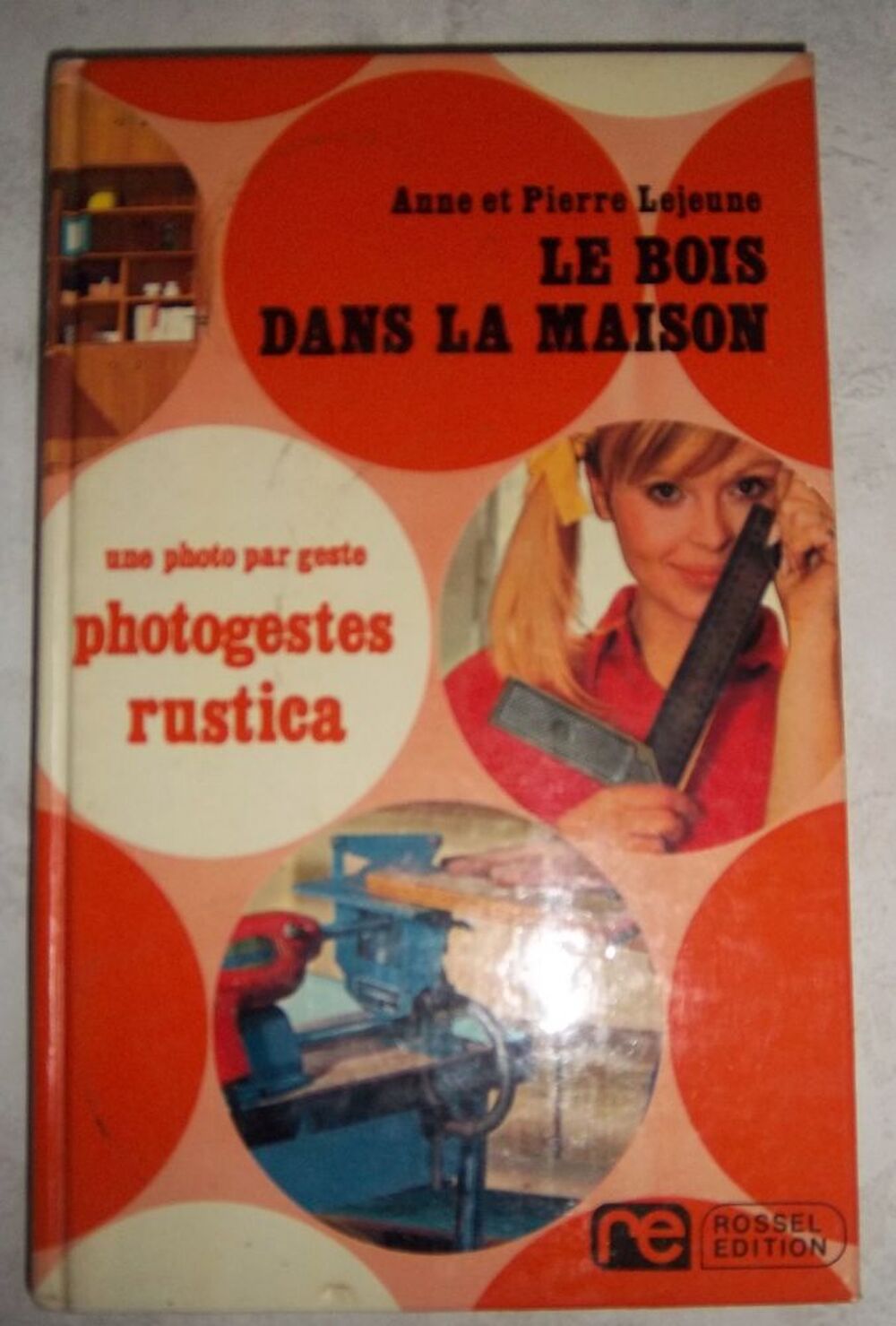 Le bois dans la maison Anne et Pierre Lejeune Livres et BD
