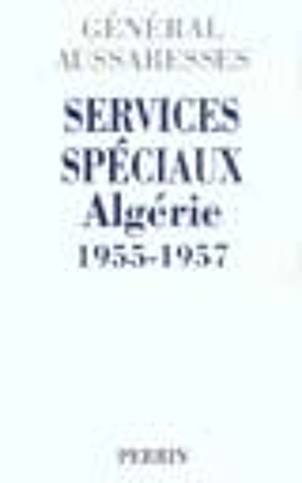 Services speciaux algerie 1955-1957 Livres et BD