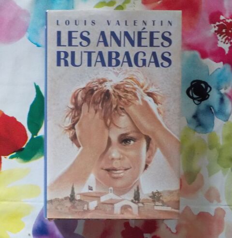 LES ANNEES RUTABAGAS de Louis VALENTIN Ed. France Loisirs 3 Bubry (56)