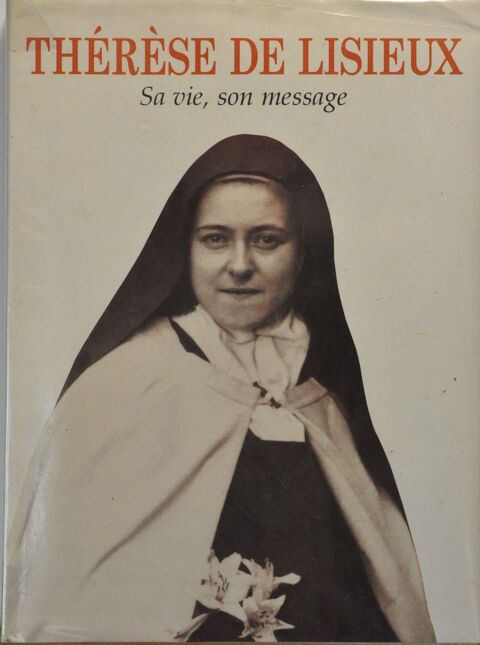 Livre Thérèse de LISIEUX, sa vie son message 30 Valence-d'Albigeois (81)
