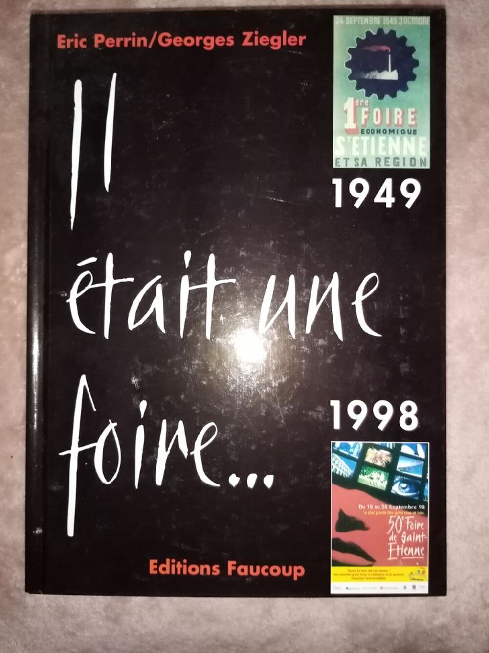 Il &eacute;tait une fois la Foire de St Etienne Livres et BD