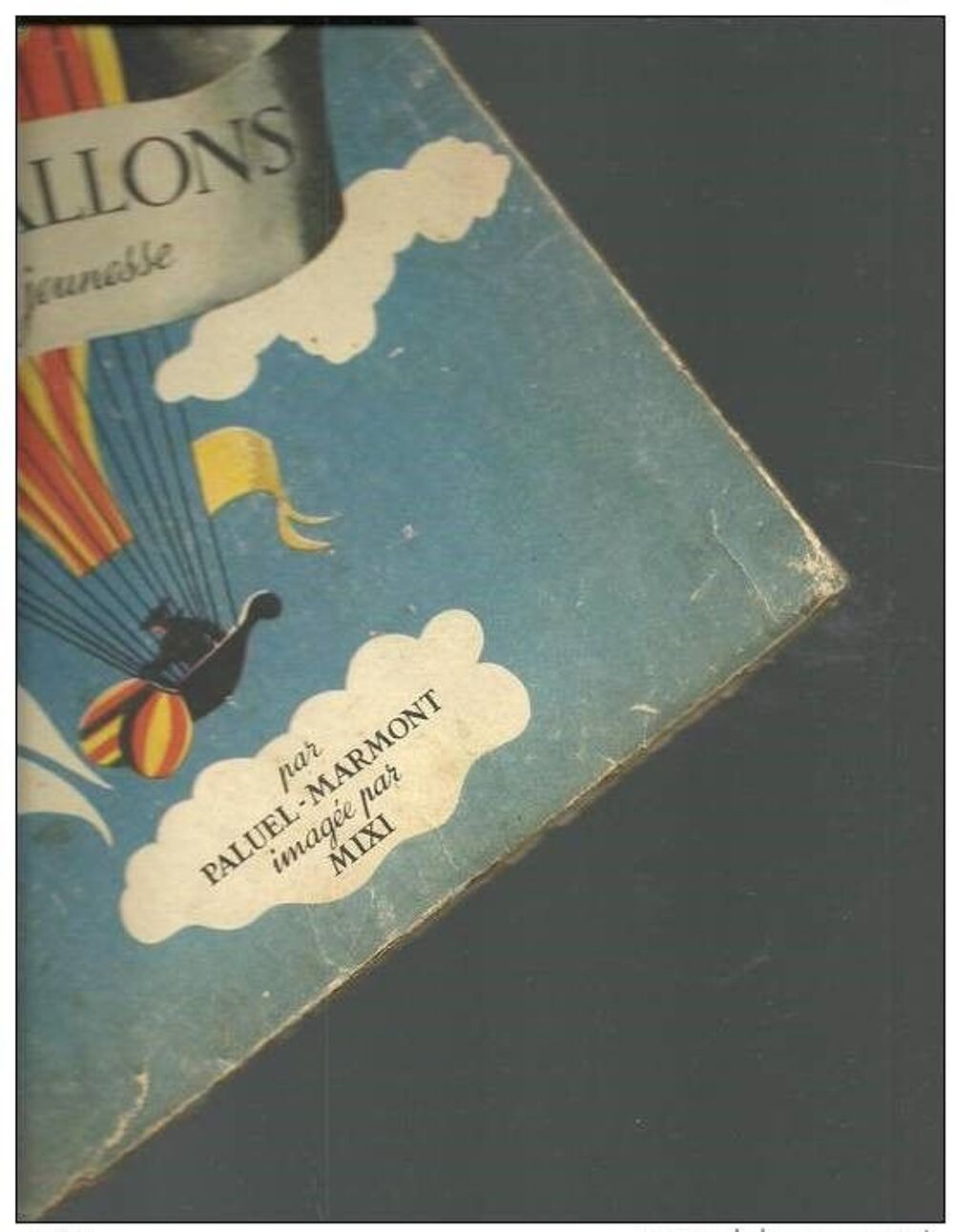  HISTOIRE DES BALLONS par PALUEL-MARMONT - 1944 Livres et BD